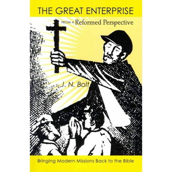 The Great Enterprise from a Reformed Perspective (Paperback)