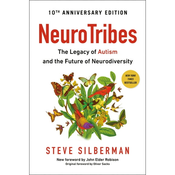Neurotribes: The Legacy of Autism and the Future of Neurodiversity, (Paperback)