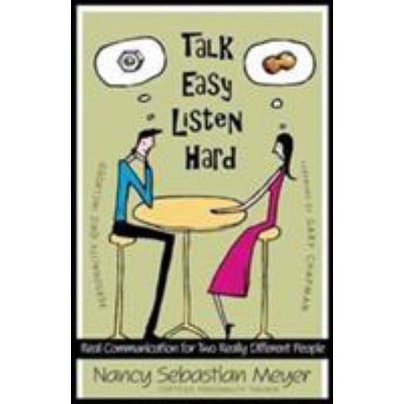 Pre-Owned Talk Easy, Listen Hard: Real Communication for Two Really Different People Paperback