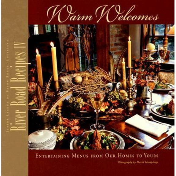 Pre-Owned River Road Recipes IV: Warm Welcomes-Entertaining Menus from Our Homes to Yours (Hardcover) 0961302674 9780961302672