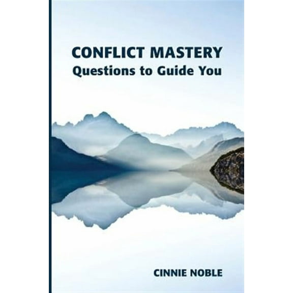 Conflict Mastery: Questions to Guide You (Paperback)