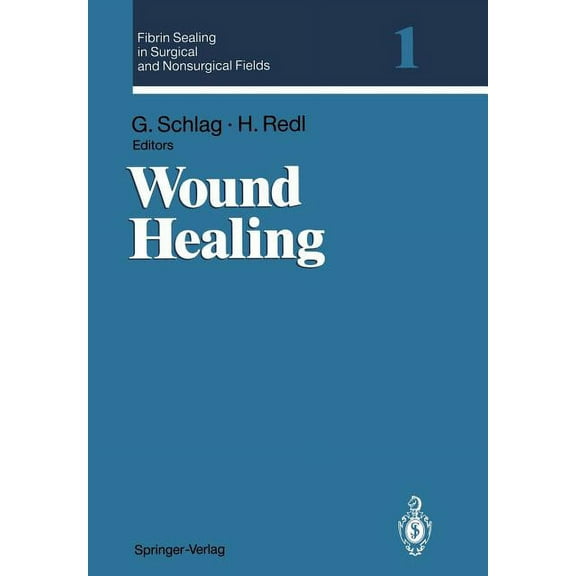 Fibrin Sealing in Surgical and Nonsurgical Fields: Volume 1: Wound Healing, (Paperback)