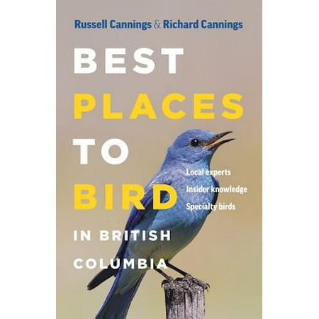 Best Places to Bird in British Columbia (Best Fishing In British Columbia)