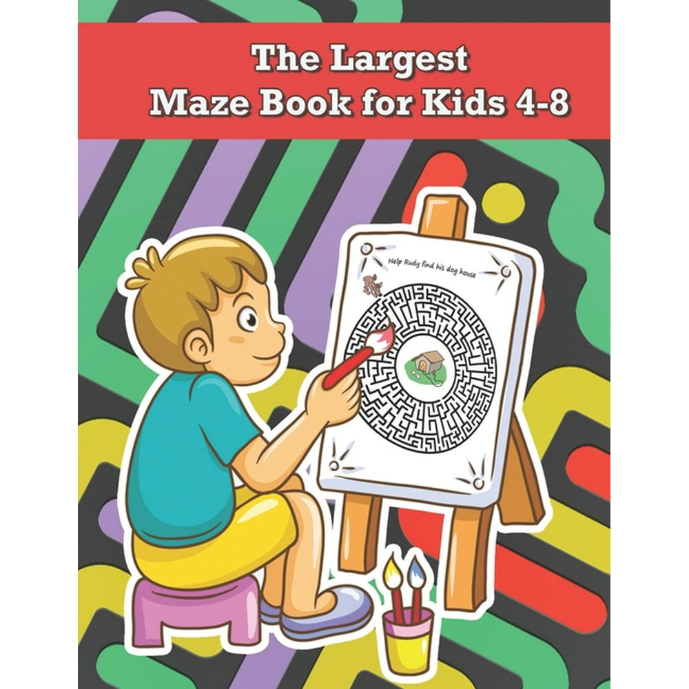 The Largest Maze Book for Kids 48 Developing Problem Solving Skills