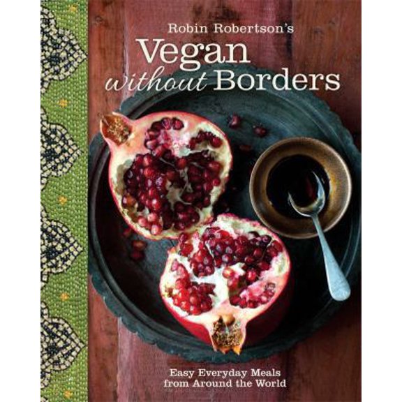 Pre-Owned Vegan Without Borders: Easy Everyday Meals from Around the World (Hardcover) 1449447082 9781449447083