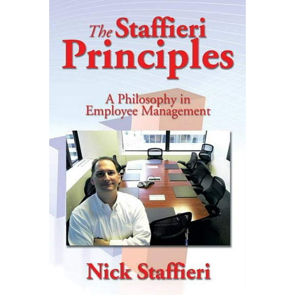 Staffieri Principles : A Philosophy in Employee Management