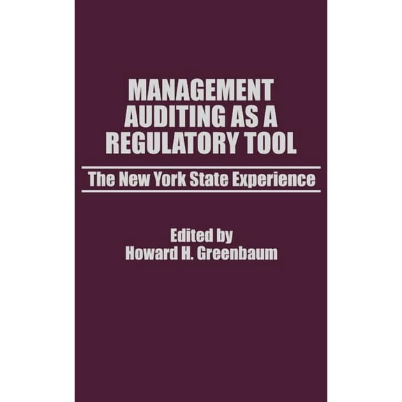 Management Auditing as a Regulatory Tool: The New York State Experience, (Hardcover)