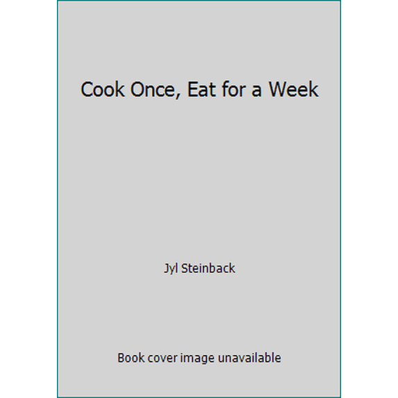 Pre-Owned Cook Once, Eat for a Week (Hardcover) 073943358X 9780739433584