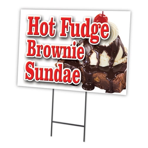 HOT FUDGE BROWNIE SUNDAE 12"x16" Yard Sign & Stake | Advertise Your Business | Stake Included Double Sided Image | Made in The USA
