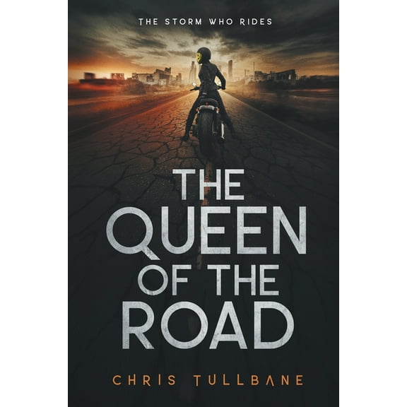 The Storm Who Rides The Queen of the Road: A Post-Apocalyptic Superhero Novel, Book 2, (Paperback)