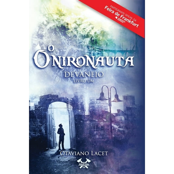 O Onironauta. Livro 1: Devaneio (Paperback)