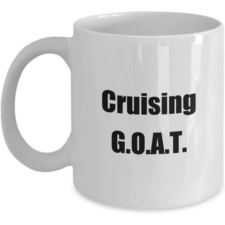 

Cruising G.O.A.T. Greatest of All Time Coffee Mug