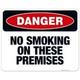 thumbnail image 1 of Danger No Smoking On These Premises Sign, OSHA Danger Sign, 24x30 Aluminum, 1 of 1