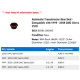 thumbnail image 2 of Automatic Transmission Rear Seal - Compatible with 1999 - 2004 GMC Sierra 2500 2000 2001 2002 2003, 2 of 2