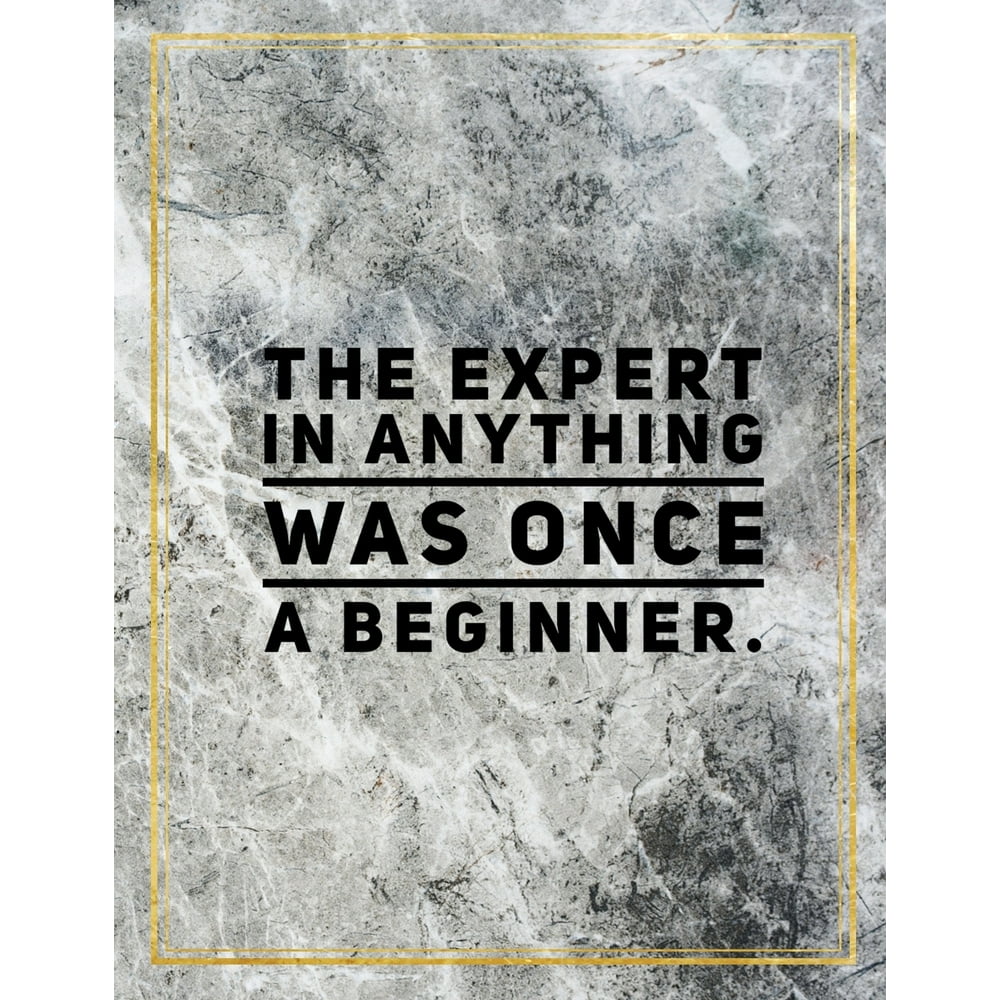 List 34+ Pictures the expert in anything was once a beginner Sharp List 34+ Pictures the expert in anything was once a beginner Sharp