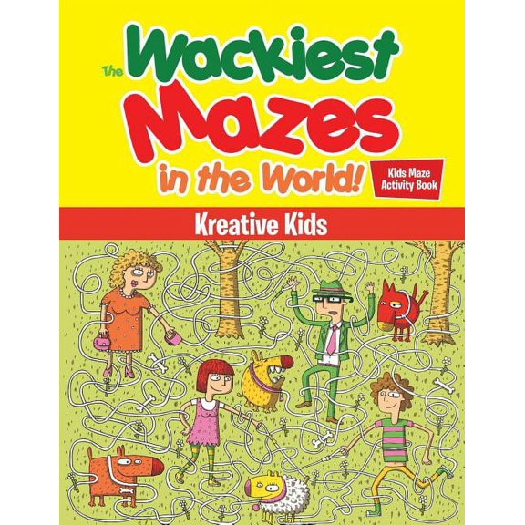 The Wackiest Mazes in the World! Kids Maze Activity Book, (Paperback)