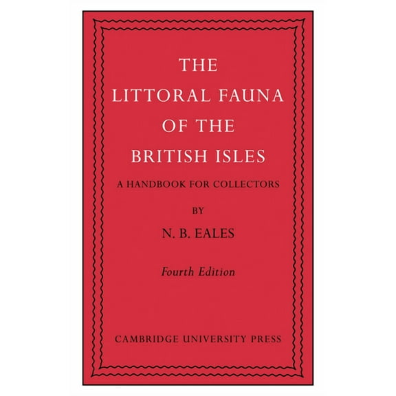 The Littoral Fauna of the British Isles: A Handbook for Collectors, (Paperback)