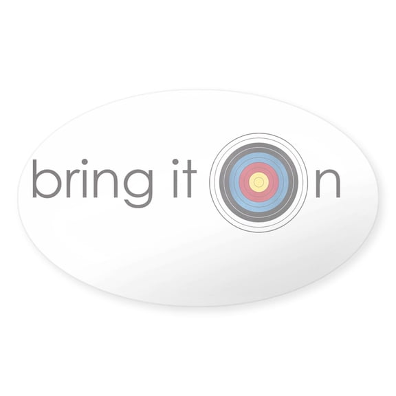 CafePress - Archery Bring It On Sticker - Sticker (Oval)
