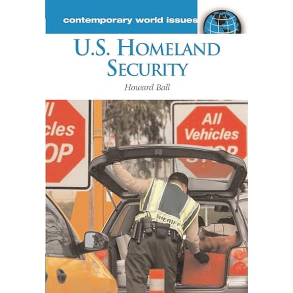 Pre-Owned U.S. Homeland Security: A Reference Handbook (Contemporary World Issues), 9781851098033, 1851098038, Hardcover,