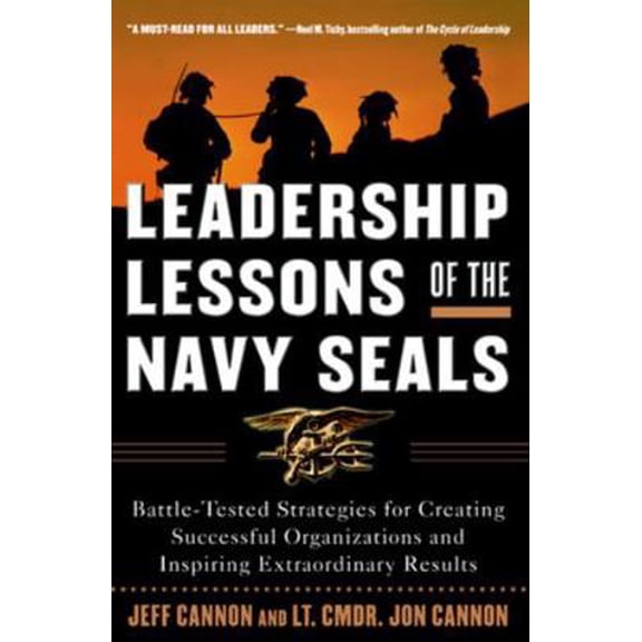 Pre-Owned Leadership Lessons of the Navy Seals: Battle-Tested Strategies for Creating Successful Organizations and Inspiring Extraordinary Results (Paperback) 0071450130 9780071450133