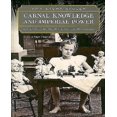 thumbnail image 1 of Carnal Knowledge and Imperial Power: Race and the Intimate in Colonial Rule, 1 of 2
