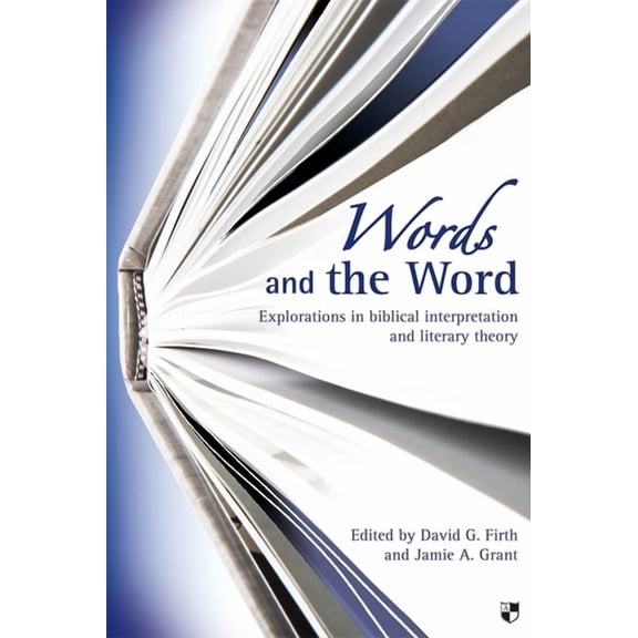 Words and the Word: Explorations in Biblical Interpretation and Literary Theory, (Paperback)