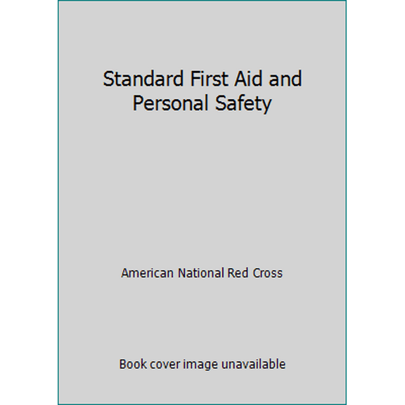 Pre-Owned Standard First Aid and Personal Safety (Paperback) 0385157363 9780385157360