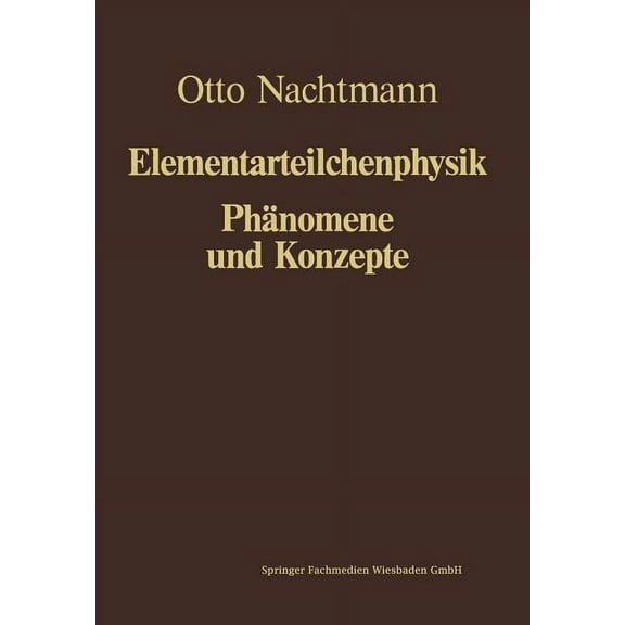 Phänomene Und Konzepte Der Elementarteilchenphysik, (Paperback)