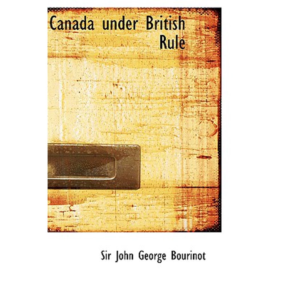 Canada Under British Rule (Paperback)