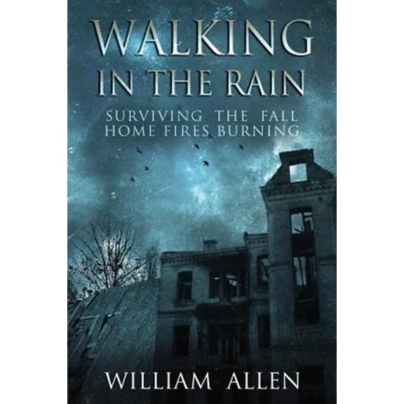Pre-Owned Walking in the Rain Books One & Two: Surviving the Fall and Home Fires Burning