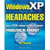 Windows XP Headaches: How to Fix Common (and Not So Common) Problems in a Hurry (Paperback)