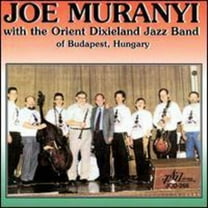Joe Muranyi - Orient Dixieland Jazz Band - Music & Performance - CD