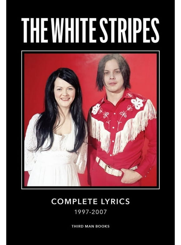 The White Stripes Complete Lyrics, (Hardcover)