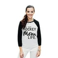 thumbnail image 2 of Thread Tank Livin' That Hockey Mom Life Unisex 3/4 Sleeves Baseball Raglan White Black X-Small, 2 of 4