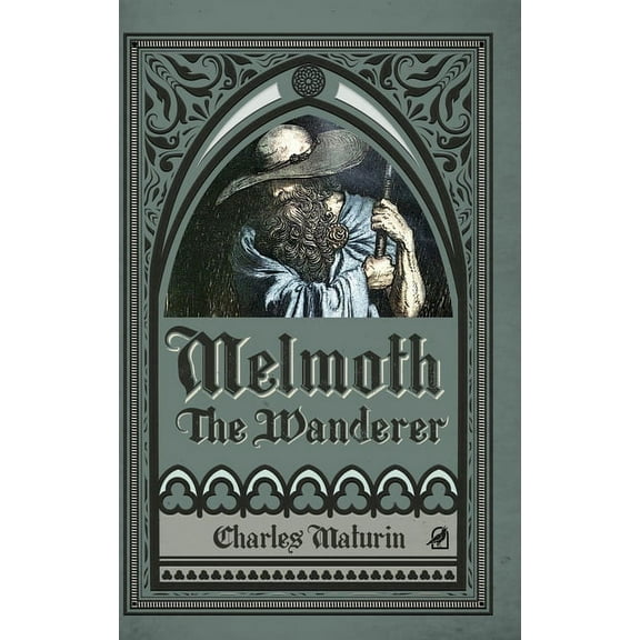 Melmoth the Wanderer (Illustrated and Annotated), (Hardcover)