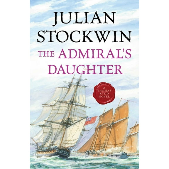 Kydd Sea Adventures The Admiral's Daughter, Book 8, (Paperback)