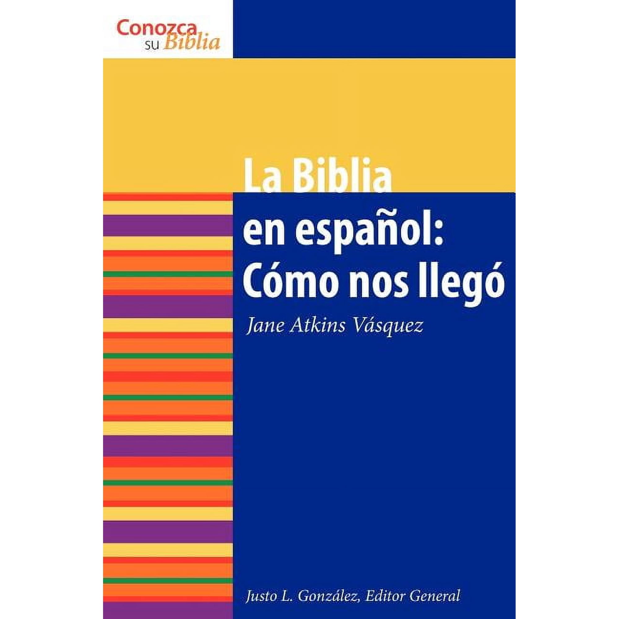 Conozca su Biblia La Biblia en español: Cómo nos Ilegó The Spanish Bible: How It Came to Be, (Paperback)