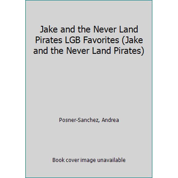 Pre-Owned JAKE AND THE NEVER L (Hardcover) 0736434046 9780736434041