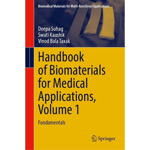 Biomedical Materials for Multi-Functiona Handbook of Biomaterials for Medical Applications, Volume 1: Fundamentals, (Hardcover)