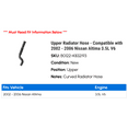thumbnail image 2 of Upper Radiator Hose - Compatible with 2002 - 2006 Nissan Altima 3.5L V6 2003 2004 2005, 2 of 2