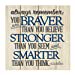thumbnail image 3 of Always Remember You Are Braver Thank You Think Rustic Wall Sign 12x12, 3 of 6