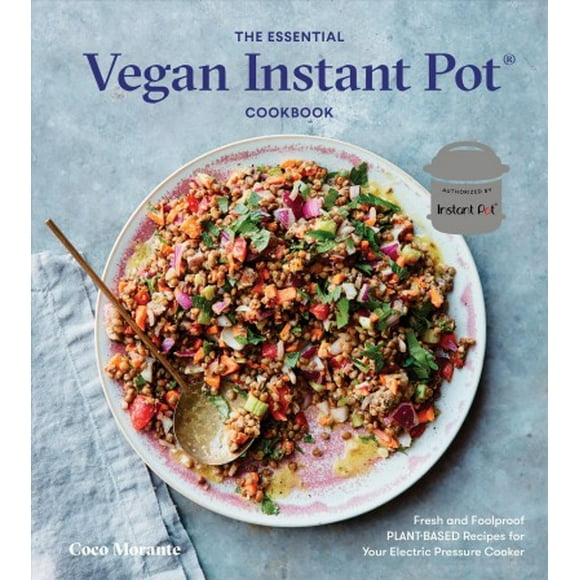 The Essential Vegan Instant Pot Cookbook (Hardcover)