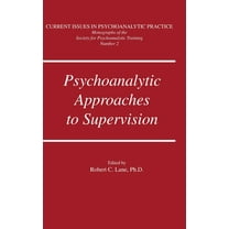 Current Issues in Psychoanalytic Practic Psychoanalytic Approaches To Supervision, Book 2, (Hardcover)
