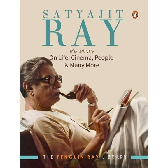 The Penguin Ray Library Satyajit Ray Miscellany: On Life, Cinema, People & Much More, (Paperback)