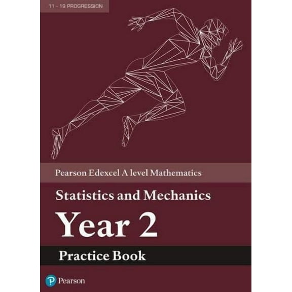 Edexcel A Level Mathematics Statistics & Mechanics Year 2 Pr