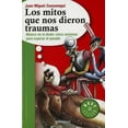 thumbnail image 1 of LOS MITOS QUE NOS DIERON TRAUMAS DEBOLSILLO JUAN MIGUEL ZUNZUNEGUI, 1 of 2