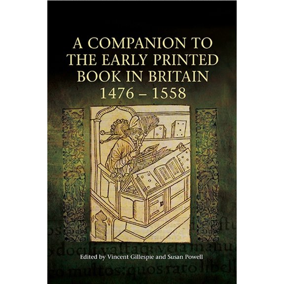 A Companion to the Early Printed Book in Britain, 1476-1558, (Hardcover)