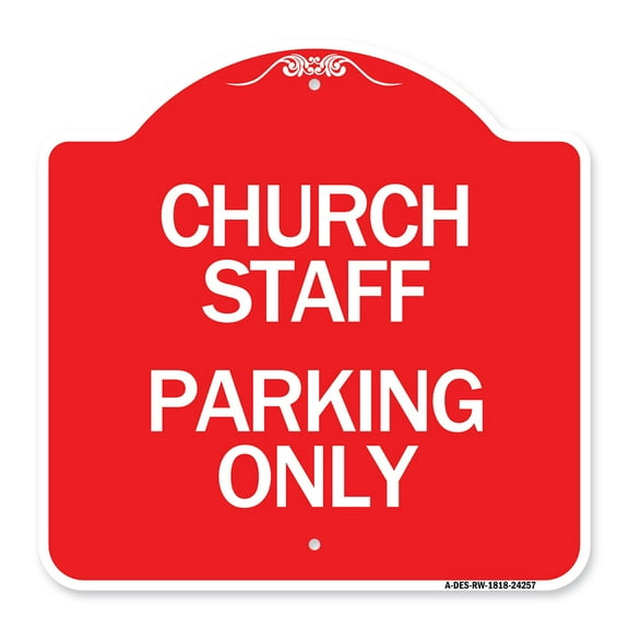 SignMission A-DES-RW-1818-24257 18 x 18 in. Designer Series Sign - Church Staff Parking Only, Red & White