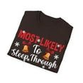 thumbnail image 4 of Most Likely To Sleep Through Christmas Funny Xmas Sleeping Unisex T-Shirt, 4 of 4
