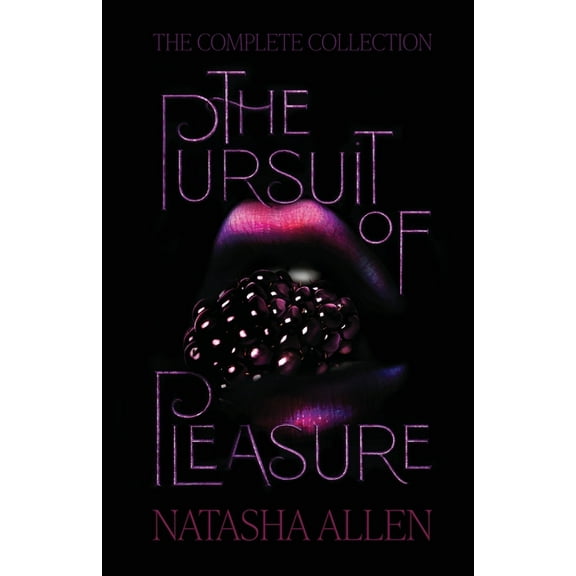 The Pursuit of Pleasure: The Complete Collection, (Paperback)